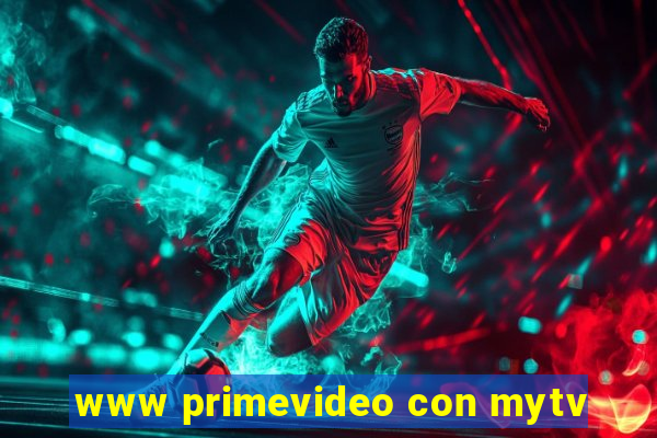 www primevideo con mytv