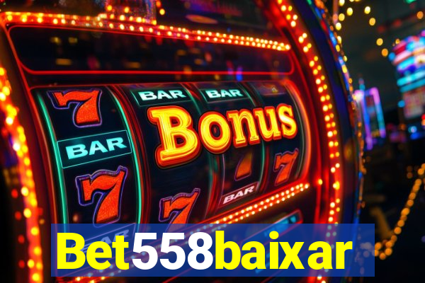 Bet558baixar