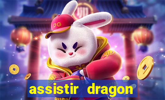 assistir dragon ball kai dublado