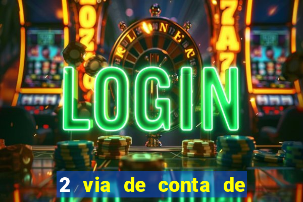 2 via de conta de luz coelba