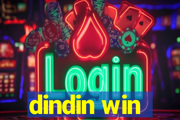 dindin win