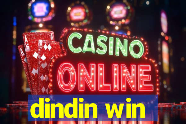 dindin win