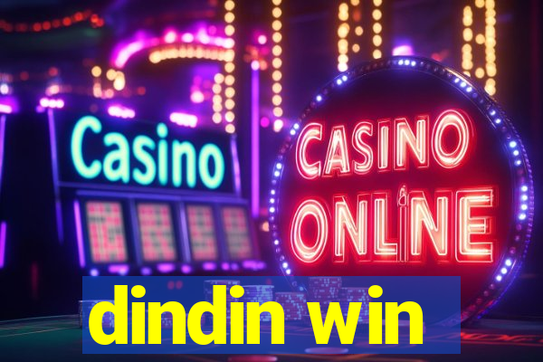 dindin win