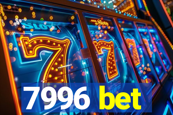 7996 bet