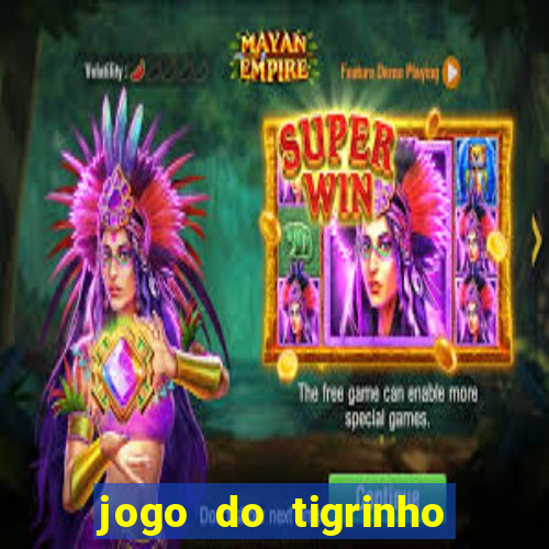 jogo do tigrinho que mais paga