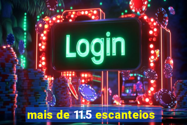 mais de 11.5 escanteios