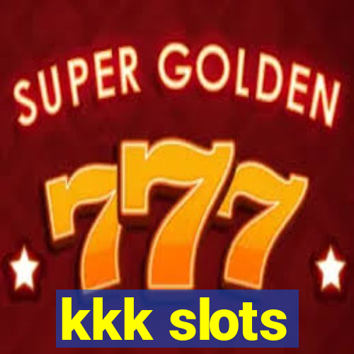 kkk slots