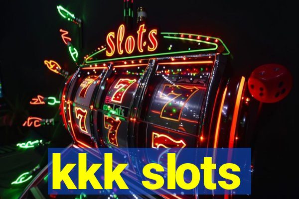 kkk slots
