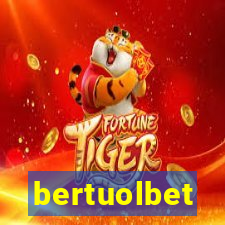 bertuolbet