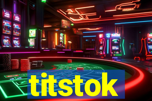 titstok