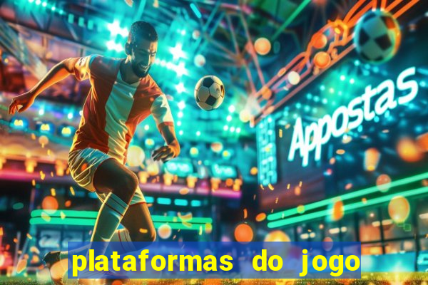 plataformas do jogo do tigre