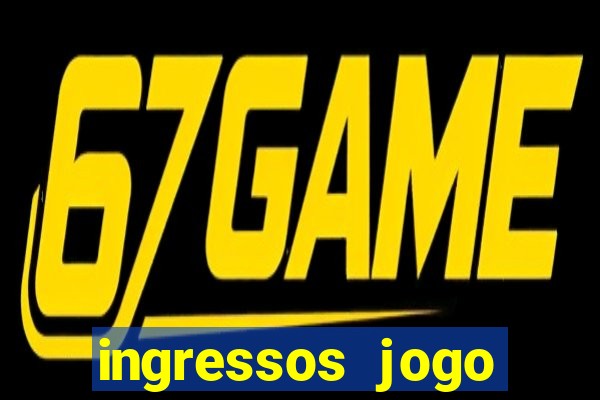 ingressos jogo paris saint germain