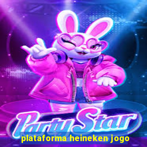 plataforma heineken jogo