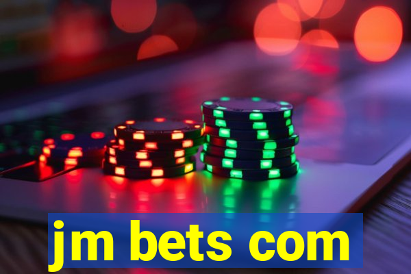 jm bets com
