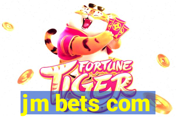 jm bets com