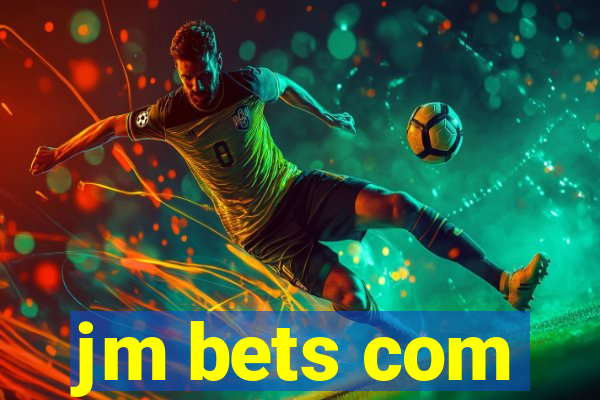 jm bets com
