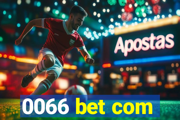 0066 bet com