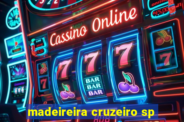 madeireira cruzeiro sp