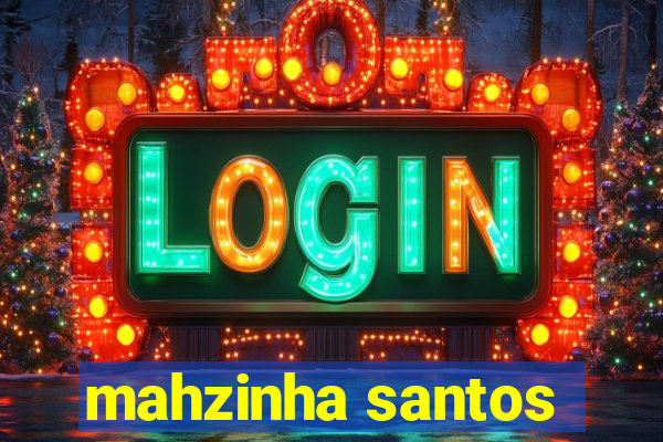 mahzinha santos