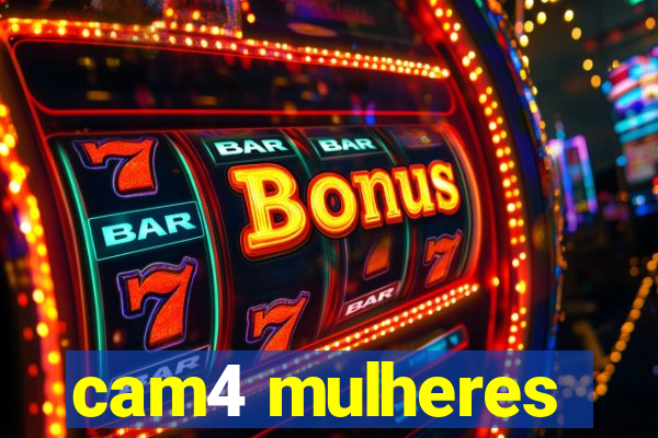 cam4 mulheres