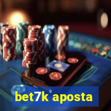 bet7k aposta