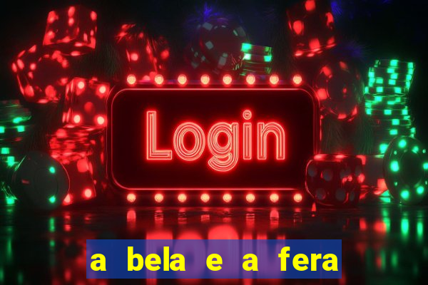 a bela e a fera 2014 filme completo dublado topflix