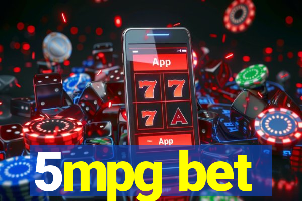 5mpg bet