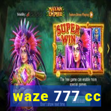 waze 777 cc