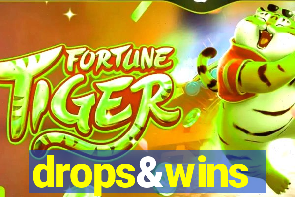 drops&wins