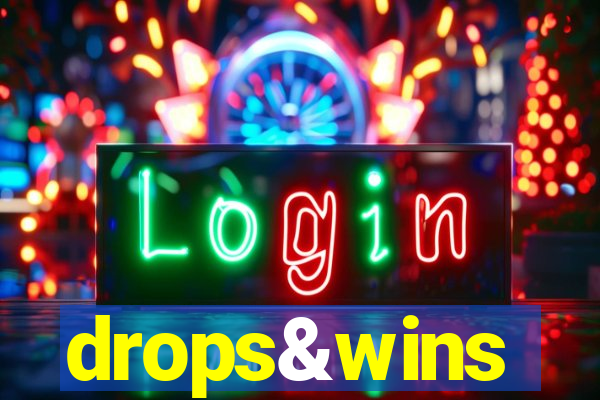 drops&wins