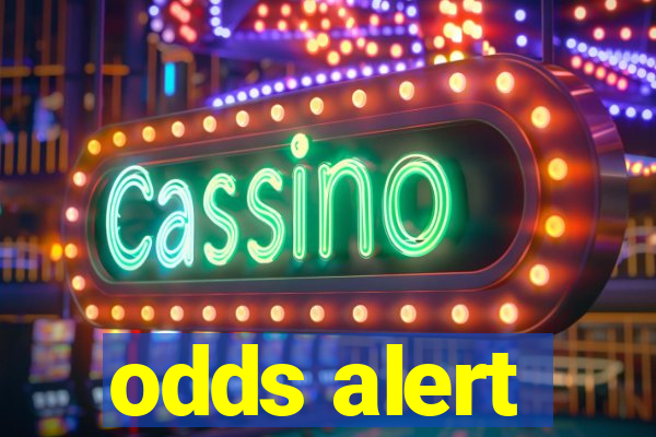 odds alert