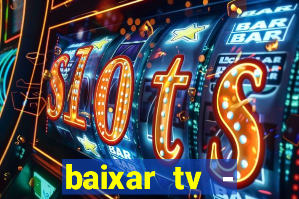 baixar tv - futebol ao vivo