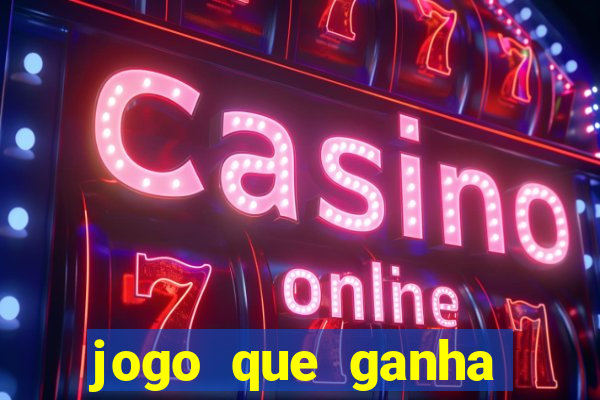 jogo que ganha dinheiro de verdade sem depositar