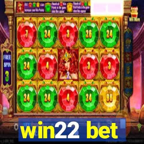 win22 bet