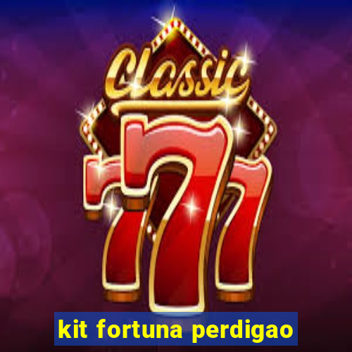 kit fortuna perdigao