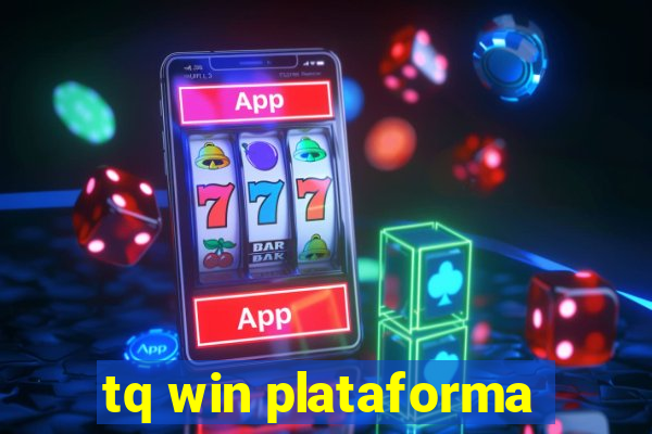 tq win plataforma