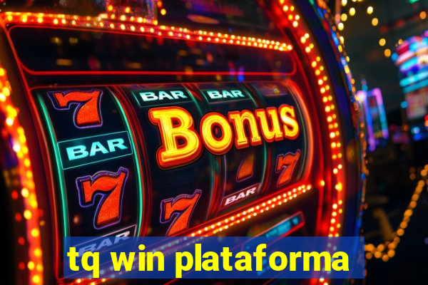tq win plataforma