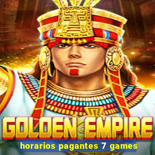 horarios pagantes 7 games