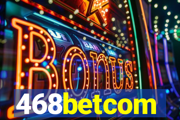 468betcom