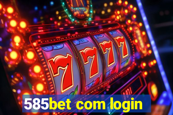 585bet com login