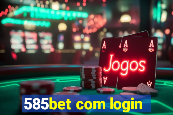 585bet com login