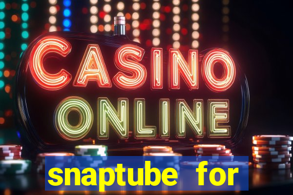 snaptube for windows 7
