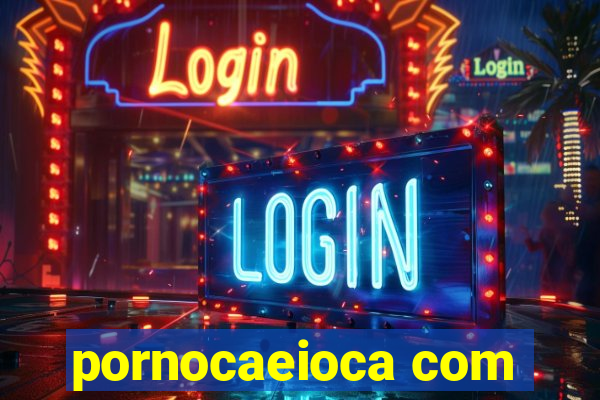 pornocaeioca com
