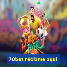 70bet reclame aqui