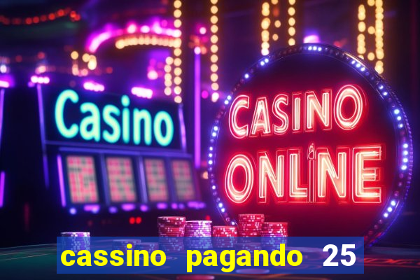 cassino pagando 25 reais no cadastro
