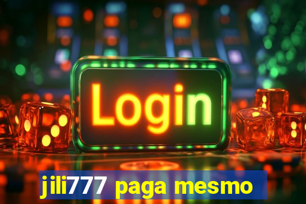 jili777 paga mesmo