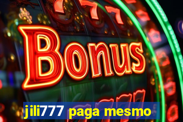 jili777 paga mesmo
