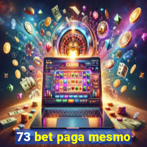 73 bet paga mesmo