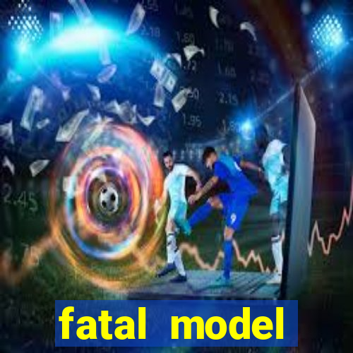 fatal model cruzeiro sp