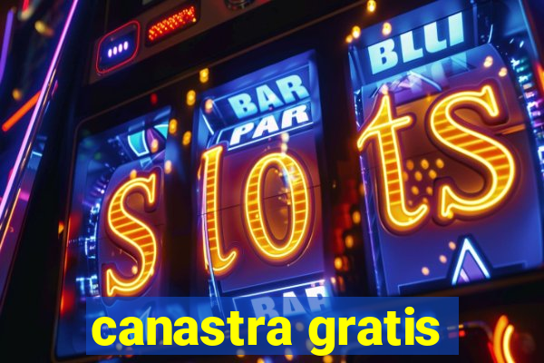 canastra gratis